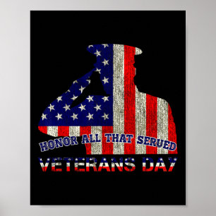 Honour All That Served Veterans Day American Patri Poster