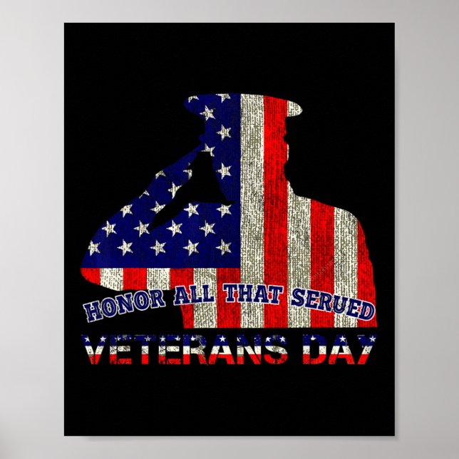 Honour All That Served Veterans Day American Patri Poster (Front)