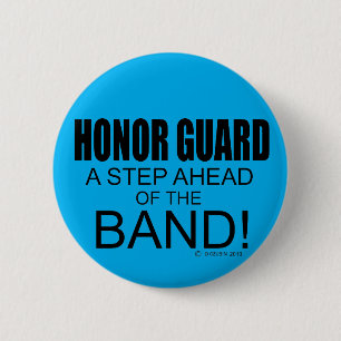 Honour Guard A Step Ahead of the Band! 6 Cm Round Badge