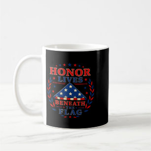 Honour Lives Beneath The Flag Patriotic Art Coffee Mug
