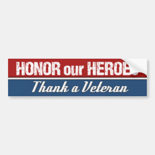 Honour Our Heroes Thank a Military Veteran Bumper Sticker