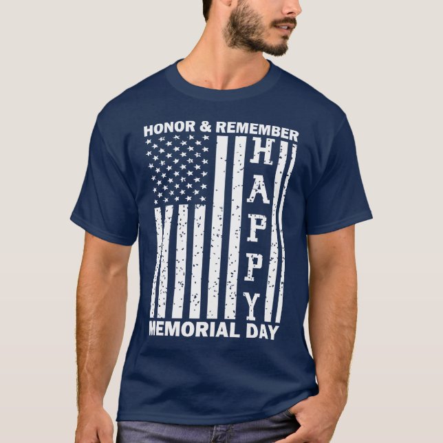 Honour Remember Happy Memorial Day Usa Flag T-Shirt (Front)