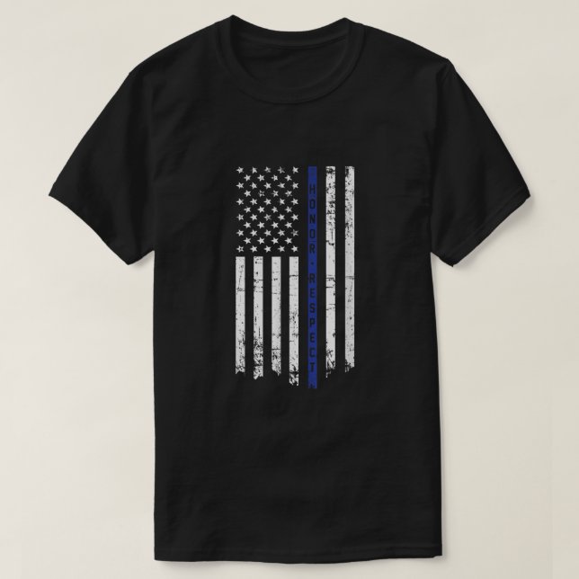 Honour  Respect Police Officer Thin Blue Line Flag T-Shirt (Design Front)