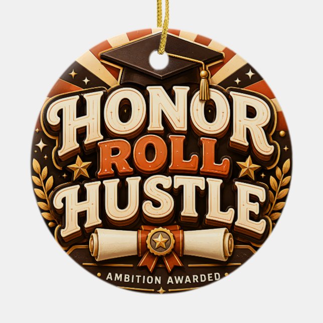 Honour Roll Hustle Graduation Design Ceramic Tree Decoration (Front)