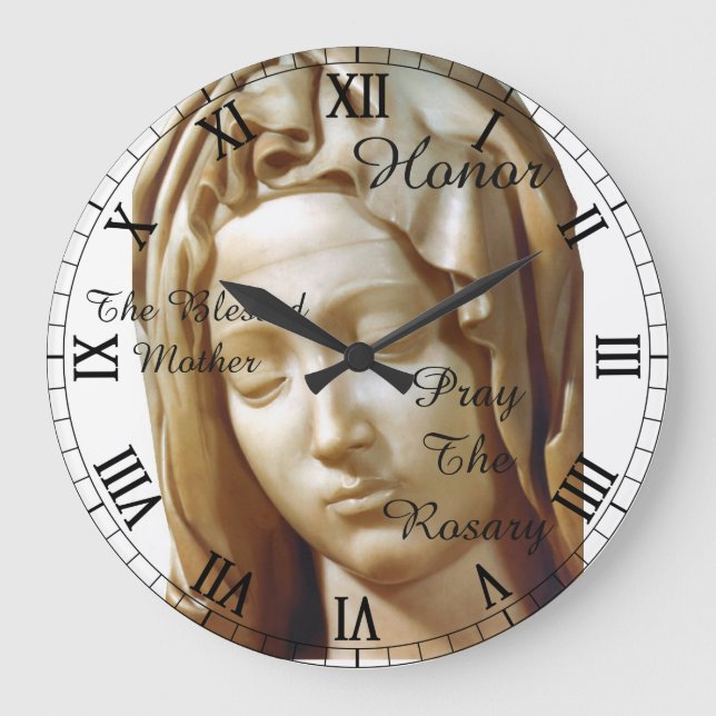 Honour The Blessed Mother... Large Clock (Front)