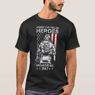 Honour The Fallen Heroes Soldier Memorial Day Vet T-Shirt