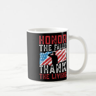 Honour The Fallen Thank The Living Veteran Coffee Mug