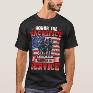 Honour The Sacrifice Veteran Remember The Service T-Shirt