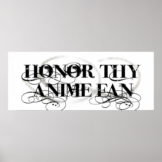 Honour Thy Anime Fan Poster (Front)