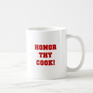 Honour Thy Cook Tshirts and Gifts Coffee Mug