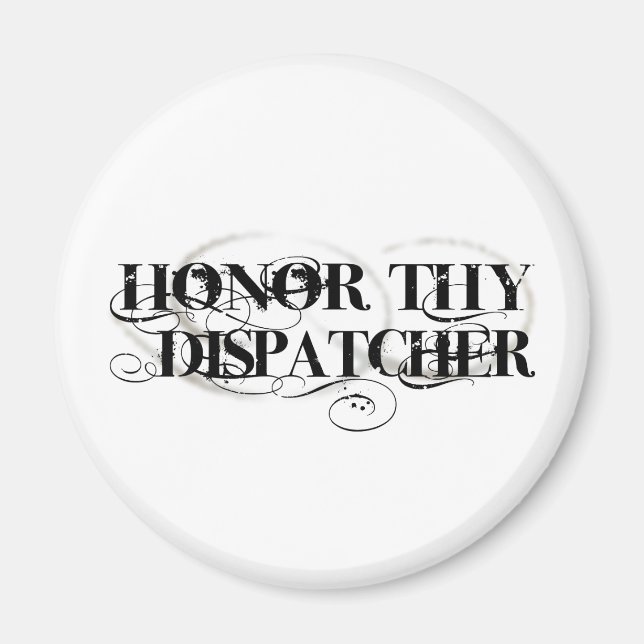 Honour Thy Dispatcher Magnet (Front)