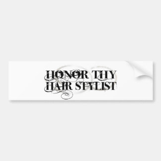 Honour Thy Hair Stylist Bumper Sticker