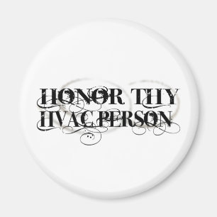 Honour Thy HVAC Person Magnet