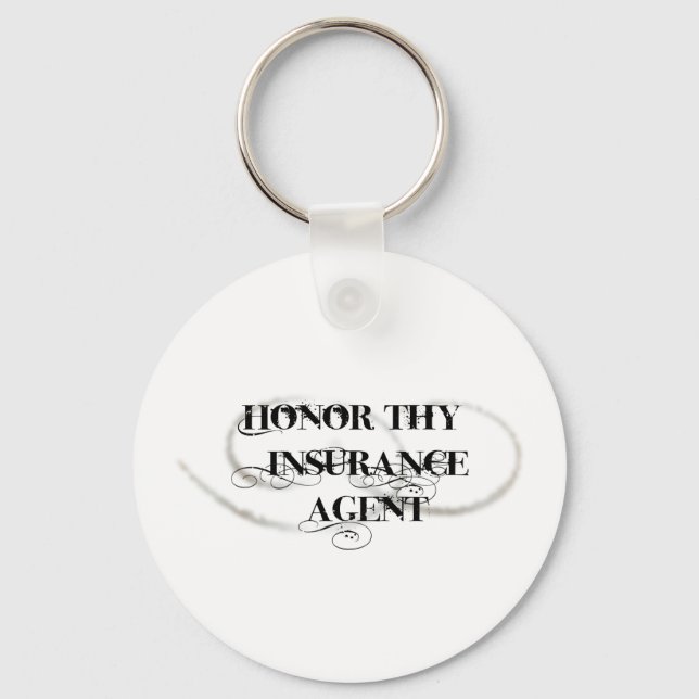 Honour Thy Insurance Agent Key Ring (Front)