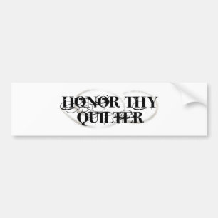 Honour Thy Quilter Bumper Sticker