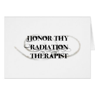 Honour Thy Radiation Therapist
