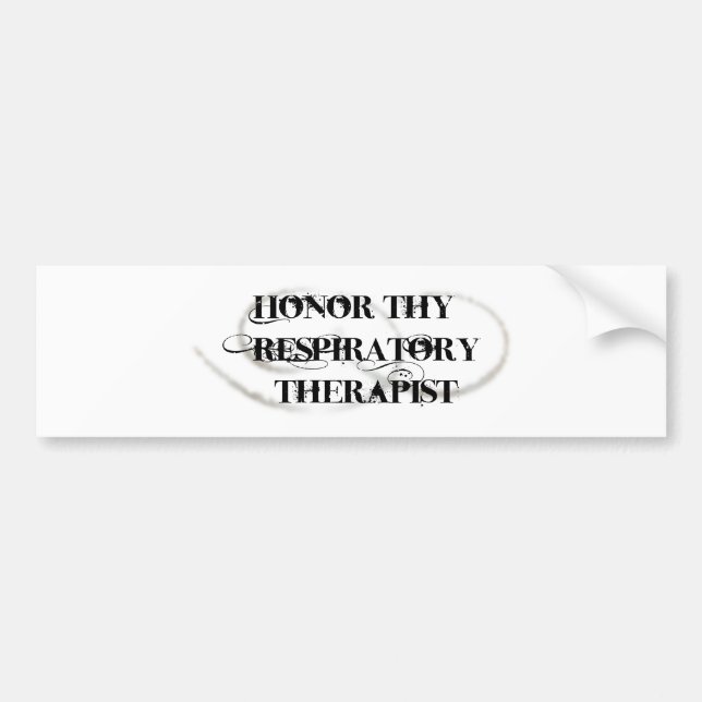 Honour Thy Respiratory Therapist Bumper Sticker (Front)