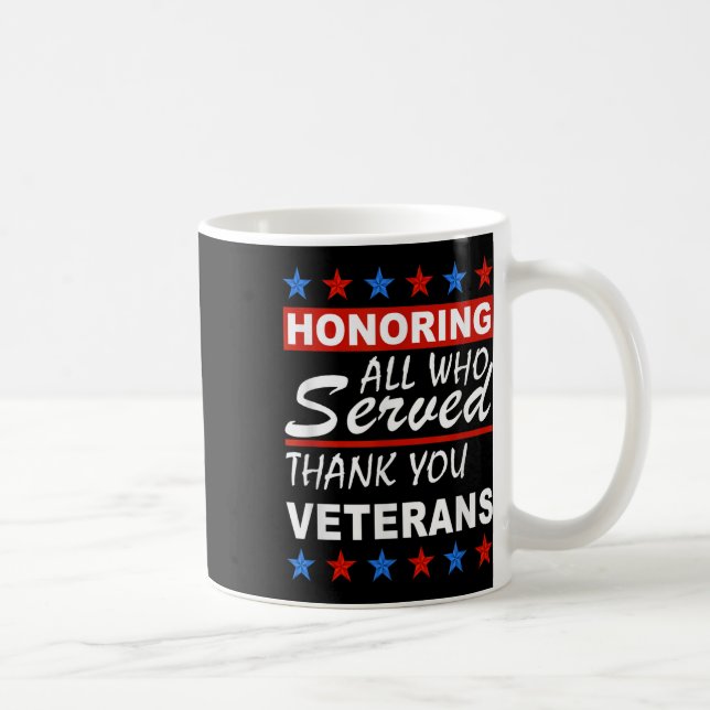 Honouring All Who Served, Thank You Veterans Day  Coffee Mug (Right)