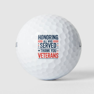 Honouring All Who Served Thank You Veterans Day  Golf Balls