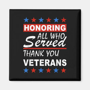 Honouring All Who Served, Thank You Veterans Day  Magnet