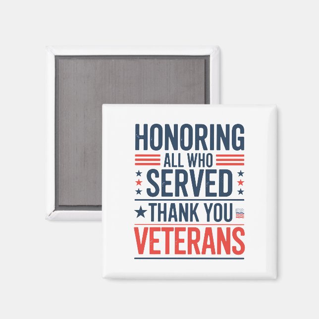 Honouring All Who Served Thank You Veterans Day  Magnet (Front/Back)