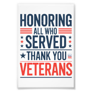 Honouring All Who Served Thank You Veterans Day Photo Print