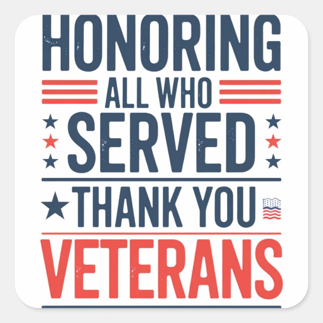Honouring All Who Served Thank You Veterans Day  Square Sticker (Front)