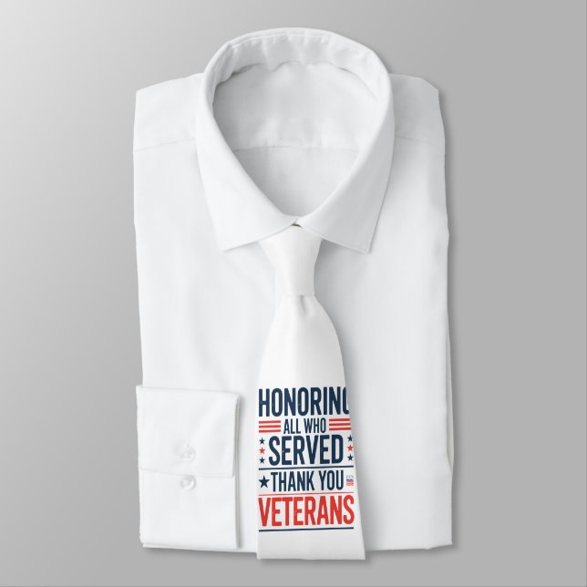 Honouring All Who Served Thank You Veterans Day  Tie (Tied)