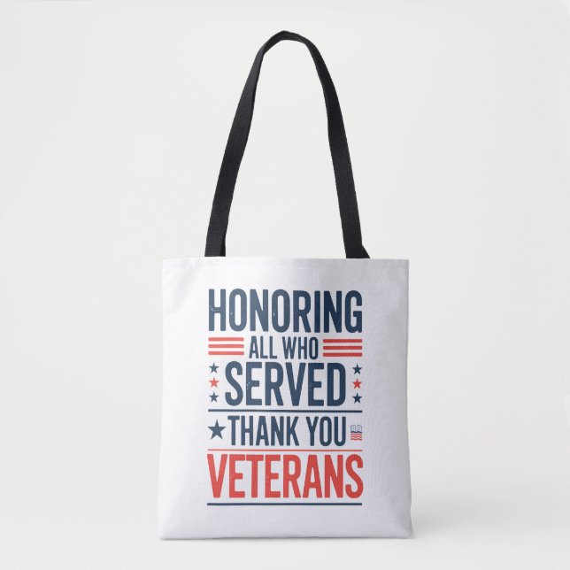 Honouring All Who Served Thank You Veterans Day  Tote Bag (Front)