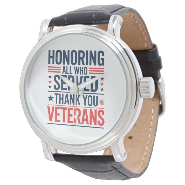 Honouring All Who Served Thank You Veterans Day  Watch (Angled)