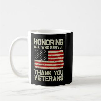 Honouring All Who Served Thank You Veterans Vetera Coffee Mug