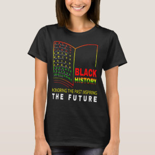 Honouring Past Inspiring Future African Black His T-Shirt