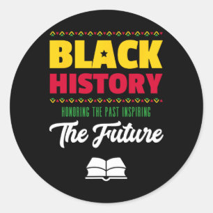 Honouring Past Inspiring Future African Black Hist Classic Round Sticker