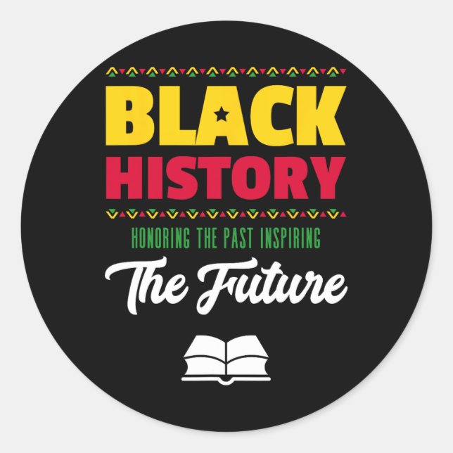 Honouring Past Inspiring Future African Black Hist Classic Round Sticker (Front)