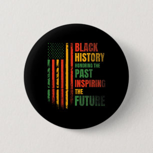 Honouring Past Inspiring Future Black History Mont 6 Cm Round Badge