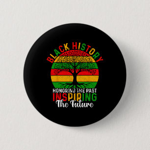 Honouring Past Inspiring Future Black History Mont 6 Cm Round Badge