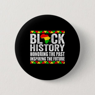 Honouring Past Inspiring Future Black History Mont 6 Cm Round Badge