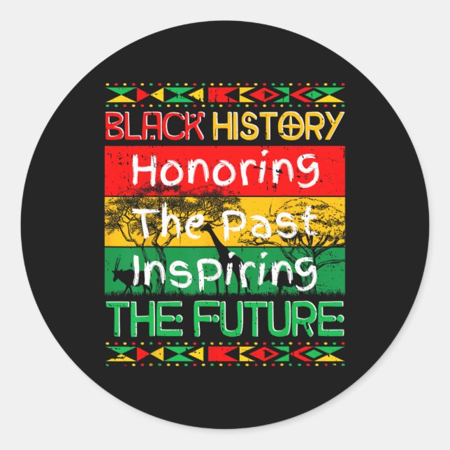 Honouring Past Inspiring Future Black History Mont Classic Round Sticker (Front)