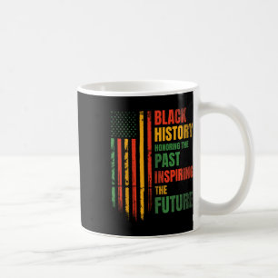 Honouring Past Inspiring Future Black History Mont Coffee Mug