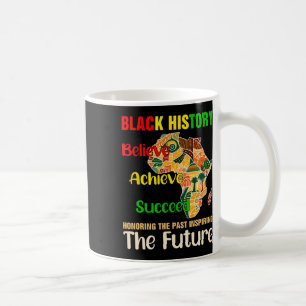 Honouring Past Inspiring Future Black History Mont Coffee Mug