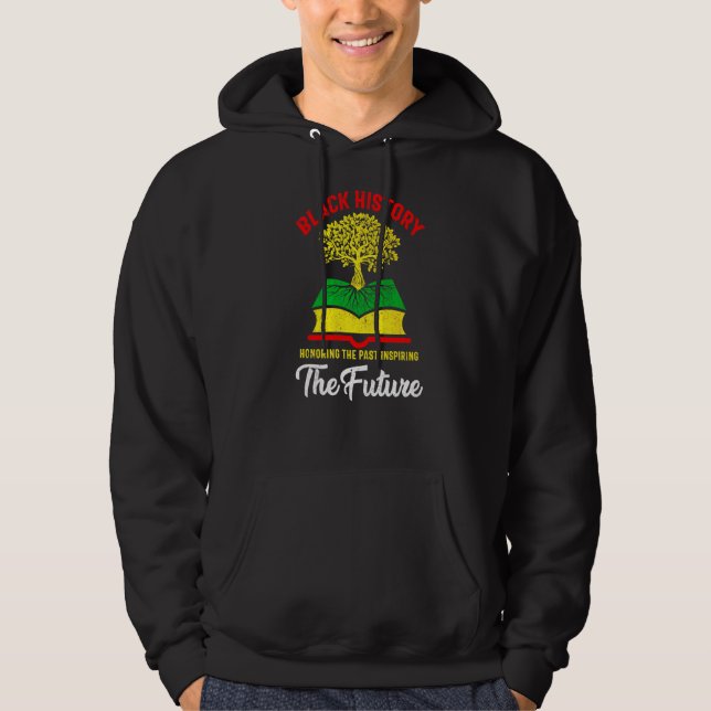 Honouring Past Inspiring Future Black History Mont Hoodie (Front)