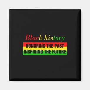 Honouring Past Inspiring Future Black History Mont Magnet