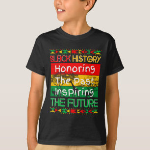 Honouring Past Inspiring Future Black History Mont T-Shirt