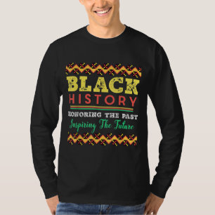 Honouring Past Inspiring Future Black History Mont T-Shirt