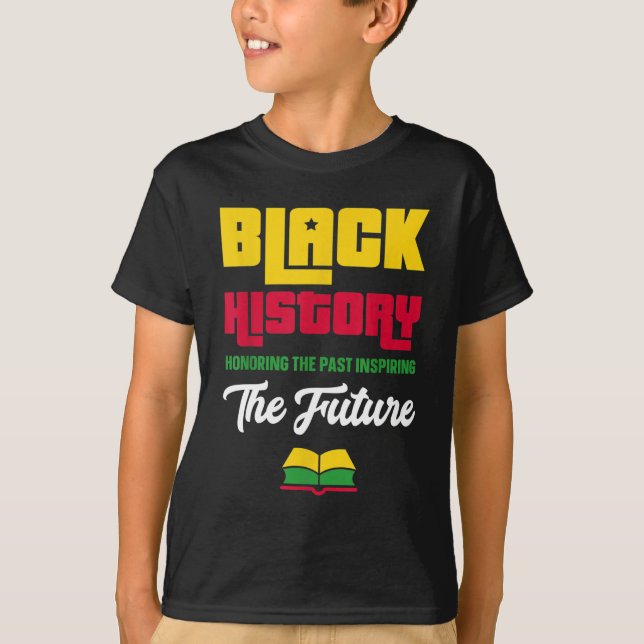 Honouring Past Inspiring Future Black History Mont T-Shirt (Front)