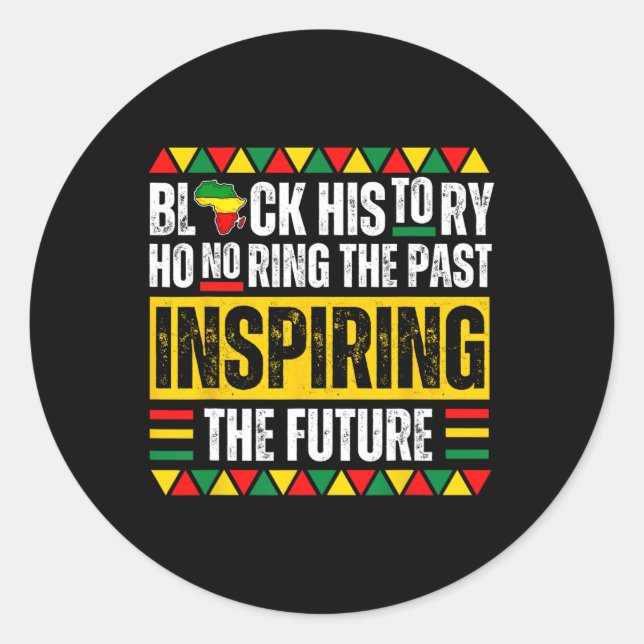 Honouring Past Inspiring Future Black History Prid Classic Round Sticker (Front)
