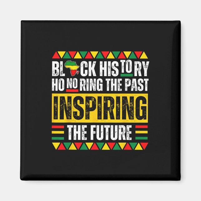 Honouring Past Inspiring Future Black History Prid Magnet (Front)