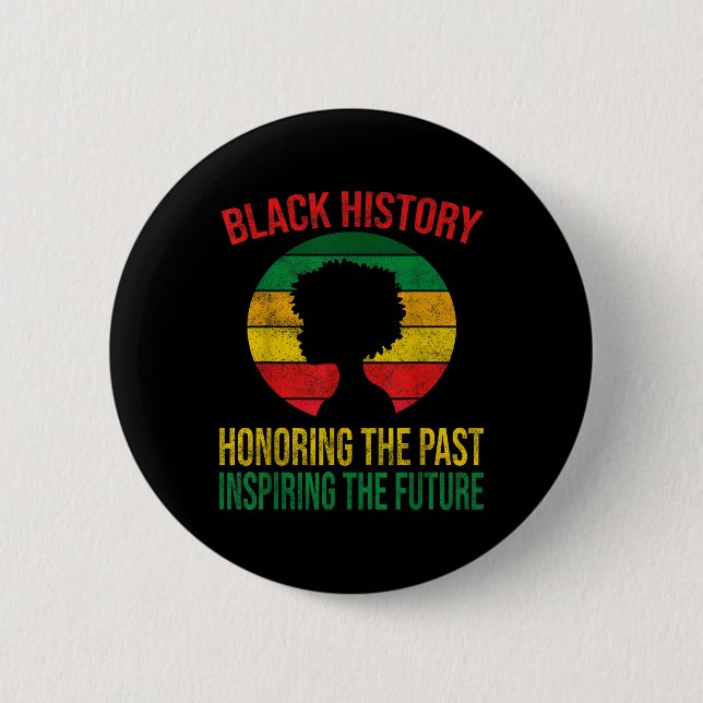 Honouring Past Inspiring Future Men Women Black Hi 6 Cm Round Badge (Front)