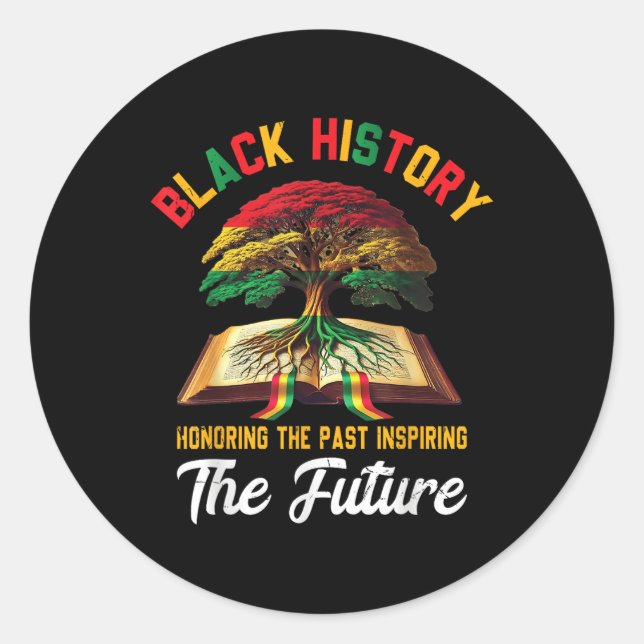 Honouring Past Inspiring Future Men Women Black Hi Classic Round Sticker (Front)