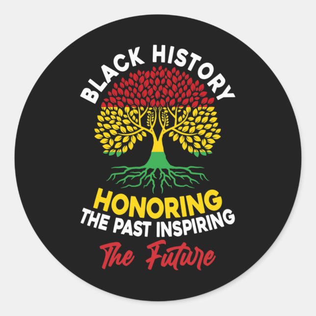 Honouring Past Inspiring Future Men Women Black Hi Classic Round Sticker (Front)